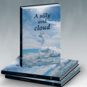 A silly wild cloud -Jogi